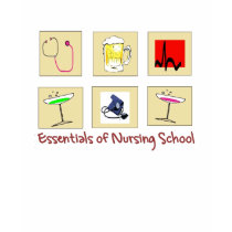 Essentials of NURSING SCHOOL t-shirts by gailg1957 Essentials of NURSING SCHOOL t-shirts