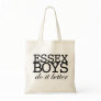Essex Boys Do It Better Tote Bags