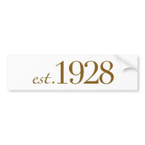 Est 1928 bumper stickers by worldsfair Est 1928 bumper stickers