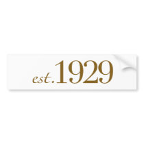 Est 1929 bumper stickers
