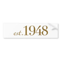 Est 1948 bumper stickers by worldsfair Est 1948 bumper stickers