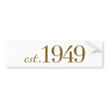 Est 1949 bumper sticker