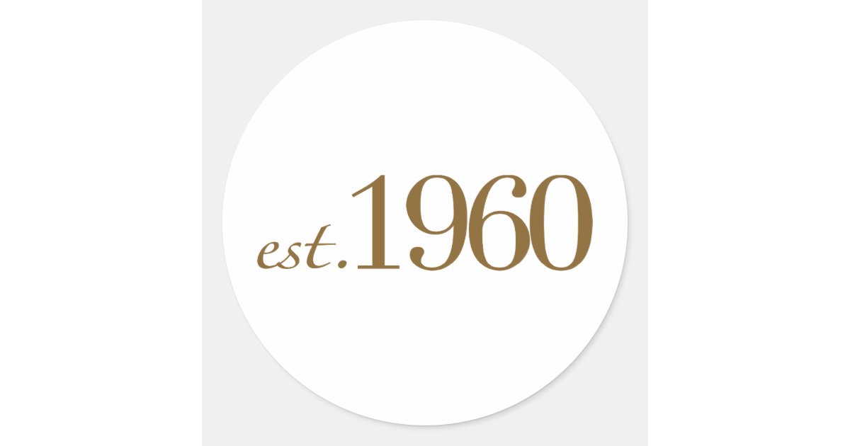 Est 1960 classic round sticker Zazzle