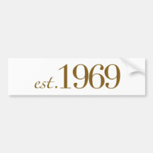 Est 1969 bumper stickers