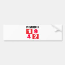Established 1942 Birthday Designs Bumper Stickers