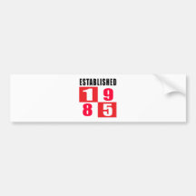 Established 1985 Birthday Designs Bumper Sticker