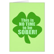 ¡Éste no es ningún tiempo para ser sobrio! Felicitacion