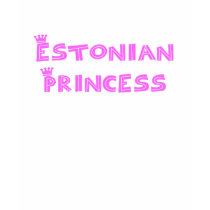 Estonian Princess t-shirts by dustin1175 Estonian Princess t-shirts