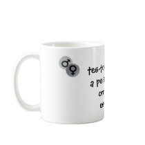 Estrogen vs Testosterone Coffee Mug