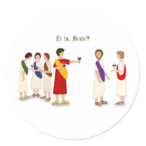 "Et tu, Brute?" Julius Caesar Sticker