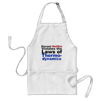 Eternal Hellfire Violates Thermodynamics Apron