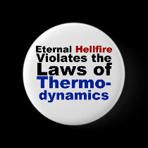 Eternal Hellfire Violates Thermodynamics buttons