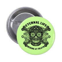 Eternal Life Begins at Death Button