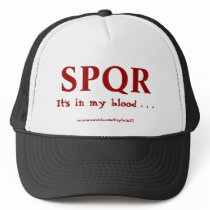 Eternal Rome . . . it's in my blood! Trucker Hat