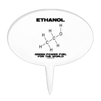 Ethanol Green Power Fuel For The World (Molecule) Cake Picks