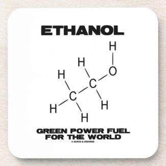 Ethanol Green Power Fuel For The World (Molecule) Drink Coaster