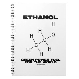 Ethanol Green Power Fuel For The World (Molecule) Note Book