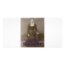Ethel finds you irksome custom photo card