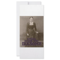 Ethel finds you irksome custom rack card
