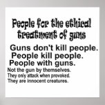 Ethical Treatment of Guns Black and White Poster