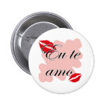 Eu te amo - Brazilian - I Love You Buttons