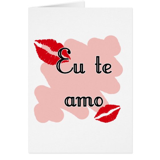 Eu te amo Brazilian I Love You Greeting Card Zazzle