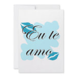 Eu te amo - Brazilian - I Love You Custom Invites