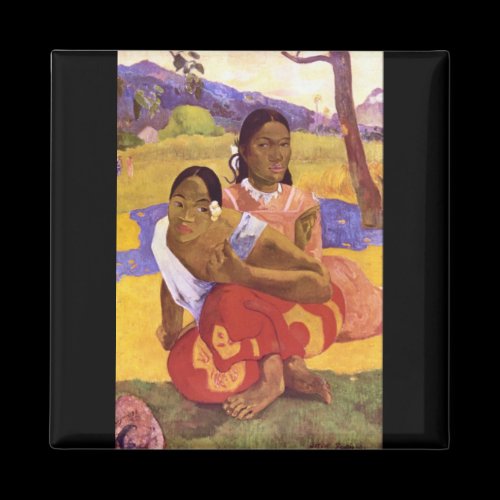 Eugène Henri Paul Gauguin - When are you Getting M Magnets