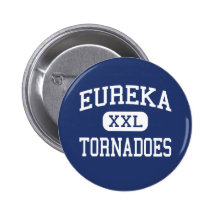 Eureka - Tornadoes - High School - Eureka Kansas Pinback Buttons