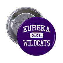 Eureka - Wildcats - High School - Eureka Missouri Button