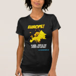 Europe! (Where All That History Stuff Happened) t-shirts