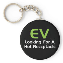 EV Looking For A Hot Receptacle keychains