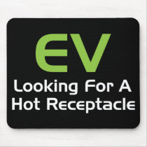 EV Looking For A Hot Receptacle mousepads