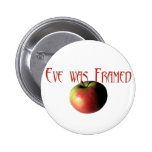 Eve was framed pinback buttons