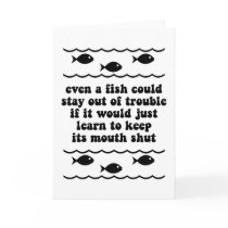 Even a fish could stay out of trouble cards