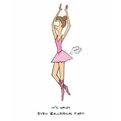 Even Ballerinas Fart T Shirts by hazardzone
