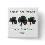 Even If I Am Not Irish buttons