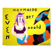 Even mermaids get old posters by rockyroadart Even mermaids get old posters