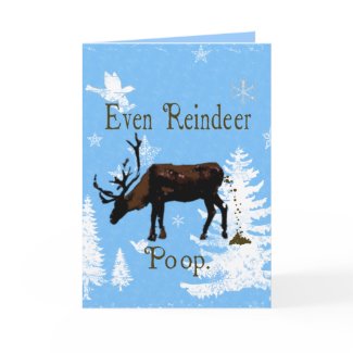 Even Reindeer Poop Funny Christmas Greeting Card card