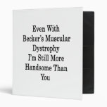 Even With Becker's Muscular Dystrophy I'm Still Mo Vinyl Binder
