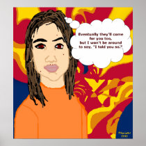 Eventually They'll Come for You Poster posters