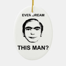 Ever Dream This Man? Ornament