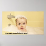 Ever Have One of THOSE Days? Posters