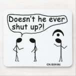 Ever Shut Up? Mouse Pads