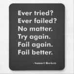 Ever tried? ever failed? mousepads