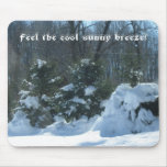 Evergreens in the Snow! Mousepad