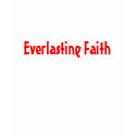 Everlasting Faith t-shirts