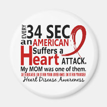 Every 34 Seconds Mom Heart Disease / Attack Fridge Magnet