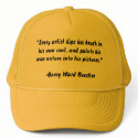 "Every artist dips his brush in his own soul, a... hats by ZazzleGalleries "Every artist dips his brush in his own soul, a... hats