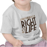 Every Child has a RIGHT TO LIFE Tshirts